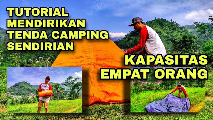 Cara mendirikan tenda dome sendirian kapasitas empat orang