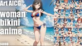 [AICG 视频] woman bikini anime 14880 人工智能之美与人工智能艺术灵感