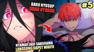 D NYAMAR JADI SAKURAMA ‼️BARU NYUSUP UDAH NYOSOR WAIFU L0LI ‼️ - Sentai Daishikkaku Episode 5