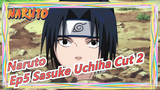 [Naruto] Ep5 Sasuke Uchiha Cut 2, Sasuke Tidak Mendapatkan Bel