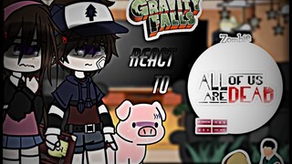 Gravity falls react to all of us are dead | Original |My AU|Part (1/?)|🇹🇷/🇺🇸/🇪🇸|-Emma•Pines