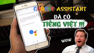 [OTech Review] Google Assistant đã hỗ trợ tiếng Việt: Trải nghiệm thôi!