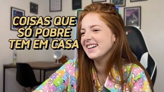 COISAS QUE POBRE TEM EM CASA (segundo a internet)