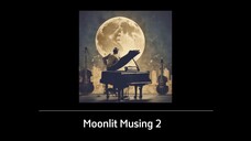 Moonlit Musing 2