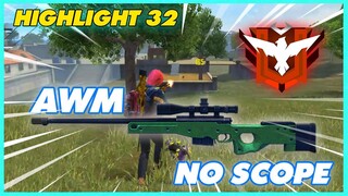 [Top AWM No SCOPE] P32 - Những Pha Xử Lý AWM NO SCOPE ĐỈNH CAO |Thành Mốc