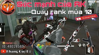 [Cao Thủ FreeFire] Trùm Ak47 - Leo Rank Mùa 10 Dễ Hay Khó | AFK Quỷ Dữ