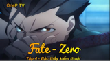 Fate - Zero Tập 4 - Bậc thầy kiếm thuật