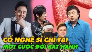 Cố Nghệ Sĩ Chí Tài: Từ nhạc công thành danh hài nhờ Hoài Linh vì tập trung sự nghiệp mà không có con