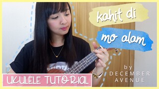 Kahit di mo alam by December Avenue UKULELE TUTORIAL + INTRO PLUCKING