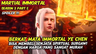 DAPAT SENJATA BARU DAN MUSUH BARU YANG SANGAT KUTA | MARTIAL IMMORTAL | SPOILER PART 5