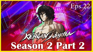 KENGAN ASHURA S2 Part 2 - Episode 22 (Sub Indo)