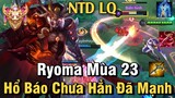 Ryoma Mùa 23 Liên Quân Mobile | Cách Đánh, Lên Đồ, Phù Hiệu, Bảng Ngọc Chuẩn Cho Ryoma Mùa 23 Đi Top