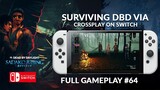 SURVIVING THE DEAD BY DAYLIGHT ON NINTENDO SWITCH FULL Gameplay #64 - NO COMMENTARY