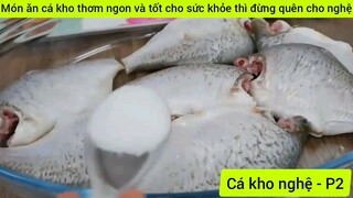 Món ăn cá kho thơm ngon và tốt cho sức khỏe thì đừng quên cho nghệ #2