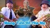 Hài Tết Vui: Mang Tiền Về Cho Mẹ - Xuân Này Con Không Về |Hy và Ni