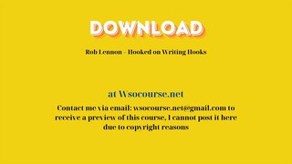 Rob Lennon – Hooked on Writing Hooks – Free Download Courses