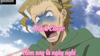 Black Clover _Tập 9 Hôm nay là ngày nghỉ