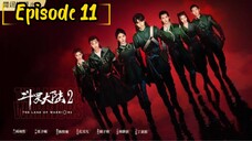 the land of warriors: Episode 11 [2024] [English Sub] /🇨🇳/