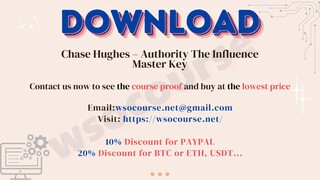 [WSOCOURSE.NET] Chase Hughes – Authority The Influence Master Key