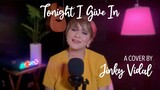 Tonight I Give In [Cover] - Jinky Vidal