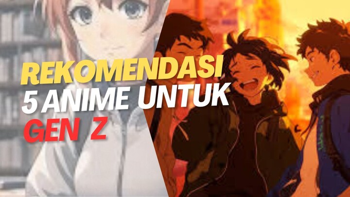 Kalau kamu Gen Z dan suka anime, ini dia daftar yang harus kamu tonton! 🎉 Siapa tahu jadi inspirasi