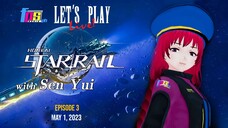 Honkai: Star Rail with Sen Yui! (Episode 3)