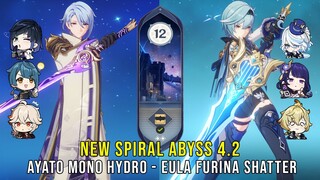 C0 Ayato Mono Hydro and C1 Eula Furina Shatter - NEW Genshin Impact Abyss 4.2 - Floor 12 9 Stars