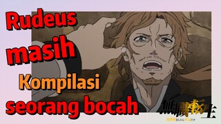 [Mushoku Tensei] Kompilasi | Rudeus masih seorang bocah