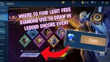 How to find legit free diamond in Mobile Legends use to draw in Legend Encore Event