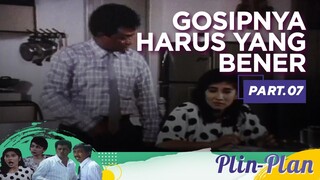 Gosipnya Harus yang benar | Plin Plan Part 7