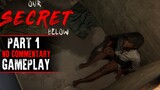 Our Secret Below Gameplay - Part 1 First try (No Commentary)
