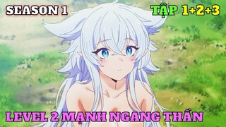 Thức Tỉnh Sức Mạnh Vô Cực Từ Level 2 | SS1: Tập 1+2+3 | Tóm Tắt Anime | Review Anime | Ka Din Anime