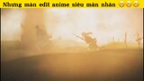 Đỉnh cao edit anime#anime#edit#tt