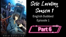 SoloLeveling.S1.E1.P6|English dubbed