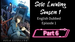 SoloLeveling.S1.E1.P6|English dubbed
