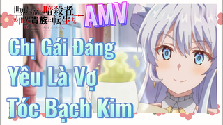 [Reincarnated Assassin]AMV | Chị Gái Đáng Yêu Là Vợ Tóc Bạch Kim