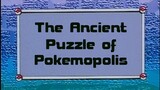 Pokémon: Indigo League Ep72 (The Ancient Puzzle of Pokémopolis)[Full Episode]