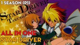 Tóm Tắt " Star Driver " | Season 1 | P1 | AL Anime