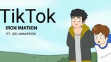 TikTok/Iron Imation