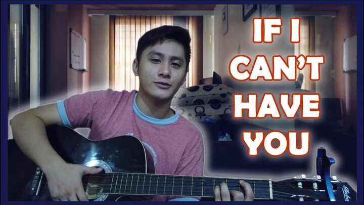 If I Can't Have You - Shawn Mendes (Cover by Den Jiongco)