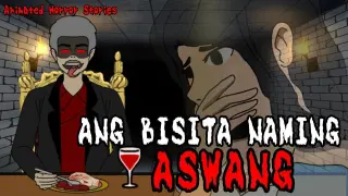 ANG BISITA NAMING ASWANG PART 2(LAST PART)/ Aswang animated story