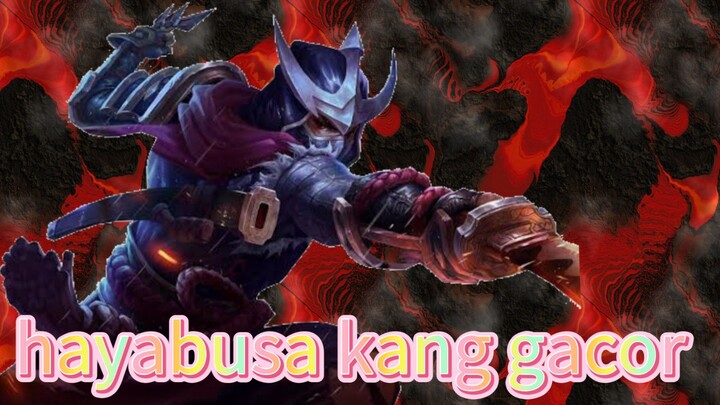 hayabusa menggila MLBB