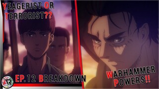 The Yeagerist Revolution & EREN ESCAPES!! | Attack on Titan Season 4 Episode 12 Breakdown