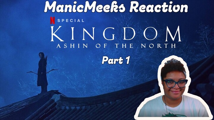 KINGDOM: ASHIN OF THE NORTH REACTION PART 1! | HER WHOLE LIFE WAS DESTROYED! MY GOODNESS!