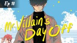 Mr. Villain's Day Off - Episode 10 Eng Sub