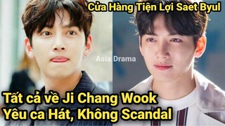 Tất cả về Ji Chang Wook | Bí Mật & Profile Nam Chính Cửa Hàng Tiện Lợi Saet Byul tập 1 | Asia Drama