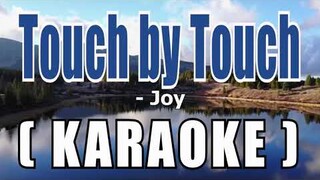 Touch by Touch( KARAOKE ) - JOY