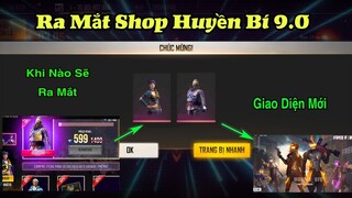 [Garena Free Fire] Ra Mắt Shop Huyền Bí Mới 9.0, Giao Diện Đăng Nhập Phiên Bản Mới.