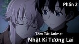 Tóm Tắt Anime : Nhật Ký Tương Lai | Mirai Nikki | Phần 2 | Review Anime
