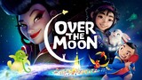 Over The Moon (2020) เนรมิตฝันสู่จันทรา(1080P) HD พากษ์ไทย